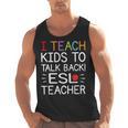 I Teach Kids To Talk Back ESL ESOL Teacher School Team Group Men Tank Top, Esl Teacher Gifts, trending gift I Teach Kids To Talk Back ESL ESOL Teacher School Team Group Men Tank Top, Esl Teacher Gifts, trending gift