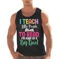 I Teach Little People To Read Reading Teacher For Men Women Girls Kids Men Tank Top, trending gift