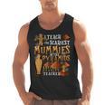 Teach The Scariest Mummies Halloween Social Studies Teacher Men Women Men Tank Top, trending gift Teach The Scariest Mummies Halloween Social Studies Teacher Men Women Men Tank Top, trending gift