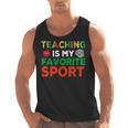 Teacher Is My Favorite Sport Teacher Teaching Lover Men Tank Top, trending gift