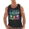 Im A Teacher Whats Your Superpower Teaching Professional Men Tank Top, trending gift Im A Teacher Whats Your Superpower Teaching Professional Men Tank Top, trending gift