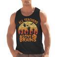 All Teachers Love Brains Teachers Halloween Teacher Men Tank Top, trending gift All Teachers Love Brains Teachers Halloween Teacher Men Tank Top, trending gift