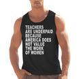 Teachers Are Underpaid Because America Does Not Value Men Women Men Tank Top, trending gift Teachers Are Underpaid Because America Does Not Value Men Women Men Tank Top, trending gift