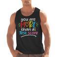 Test Day Teacher Shirt You Are More Than a Test Score Women Men Tank Top, trending gift