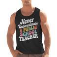 Never Underestimate a Public School Teacher Public Education Men Tank Top, trending gift Never Underestimate a Public School Teacher Public Education Men Tank Top, trending gift
