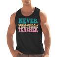 Never Underestimate A Public School Teacher Groovy Women Men Tank Top, Groovy Teacher Gifts, trending gift Never Underestimate A Public School Teacher Groovy Women Men Tank Top, Groovy Teacher Gifts, trending gift