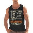 I Won't Stop Haunting Me Skeleton 6 7 Meme Teachers Men Tank Top, trending gift I Won't Stop Haunting Me Skeleton 6 7 Meme Teachers Men Tank Top, trending gift