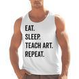 Eat Sleep Teach Art Repeat Teaching Art Teacher Men Tank Top, trending gift