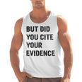 English Teacher But Did You Cite Your Evidence Men Tank Top, English Teacher Gifts, trending gift English Teacher But Did You Cite Your Evidence Men Tank Top, English Teacher Gifts, trending gift