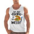 I'm Just Here To Get Messy Art Teacher Artist Painting Men Tank Top, trending gift I'm Just Here To Get Messy Art Teacher Artist Painting Men Tank Top, trending gift