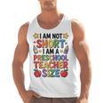 I'm Not Short I'm A Preschool Teacher Size Quote Women Men Tank Top, trending gift I'm Not Short I'm A Preschool Teacher Size Quote Women Men Tank Top, trending gift