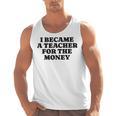Lie Teacher Saying Humor School Class Women's Men Tank Top, trending gift Lie Teacher Saying Humor School Class Women's Men Tank Top, trending gift
