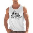 I Love You All Class Dismissed Teacher Last Day Of School Men Tank Top, trending gift I Love You All Class Dismissed Teacher Last Day Of School Men Tank Top, trending gift