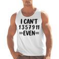 Math Teacher Can't Even Appreciation Science Day Men Tank Top, Science Teacher Gifts, trending gift Math Teacher Can't Even Appreciation Science Day Men Tank Top, Science Teacher Gifts, trending gift