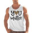 You Matter Leopard Print Teacher Kind Counselor Kindness Men Tank Top, trending gift You Matter Leopard Print Teacher Kind Counselor Kindness Men Tank Top, trending gift