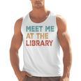 Meet Me At The Library For Teachers And School Librarians Men Tank Top, trending gift Meet Me At The Library For Teachers And School Librarians Men Tank Top, trending gift