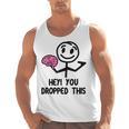 Nerdy Hey You Dropped This Brain Math Teacher Men Tank Top, trending gift