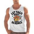 Lets Tacos Bout Science Scientist Teacher Men Tank Top, Science Teacher Gifts, trending gift Lets Tacos Bout Science Scientist Teacher Men Tank Top, Science Teacher Gifts, trending gift