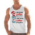 Teaching I Will Drink Coffee Here Or There Teacher Men Tank Top, trending gift Teaching I Will Drink Coffee Here Or There Teacher Men Tank Top, trending gift