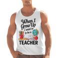 When I Grow Up I Want To Be Teacher Kids Men Tank Top, trending gift When I Grow Up I Want To Be Teacher Kids Men Tank Top, trending gift