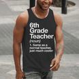 6th Grade Teacher Definition Back To School First Day Men Tank Top, First Grade Teacher Tank Tops, funny gift