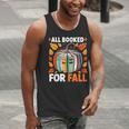 All Booked For Fall Book Pumpkin Autumn Thanksgiving Teacher Men Tank Top, funny gift All Booked For Fall Book Pumpkin Autumn Thanksgiving Teacher Men Tank Top, funny gift