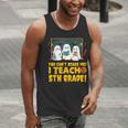 You Can't Scare Me I Teach 5th Grade Teacher Halloween Men Tank Top, funny gift You Can't Scare Me I Teach 5th Grade Teacher Halloween Men Tank Top, funny gift
