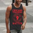 Chicago Teachers Matter Support Union Education Red For Ed Men Tank Top, funny gift Chicago Teachers Matter Support Union Education Red For Ed Men Tank Top, funny gift