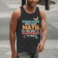 Dinosaurs Didn't Learn Math Mathematics Math Teacher Men Tank Top, funny gift Dinosaurs Didn't Learn Math Mathematics Math Teacher Men Tank Top, funny gift