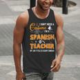 I Don't Need A Costume I'm A Spanish Teacher Halloween Men Women Men Tank Top, funny gift I Don't Need A Costume I'm A Spanish Teacher Halloween Men Women Men Tank Top, funny gift