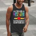 Im English Teacher You Have To Write In Complete Sentences Men Tank Top, English Teacher Tank Tops, funny gift Im English Teacher You Have To Write In Complete Sentences Men Tank Top, English Teacher Tank Tops, funny gift