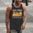 Fall Vibes And That Teacher Life Autumn Thanksgiving Men Tank Top, funny gift Fall Vibes And That Teacher Life Autumn Thanksgiving Men Tank Top, funny gift