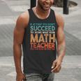 If At First You Don't Succeed Try Doing Math Teacher Men Tank Top, funny gift