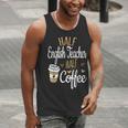 Half Coffee Half English Teacher English Teacher Men Women Men Tank Top, English Teacher Tank Tops, funny gift Half Coffee Half English Teacher English Teacher Men Women Men Tank Top, English Teacher Tank Tops, funny gift