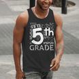 Hello 5th Grade Here I Come Teacher Fifth Grade Boys Girls Men Tank Top, funny gift Hello 5th Grade Here I Come Teacher Fifth Grade Boys Girls Men Tank Top, funny gift