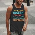 I'm An English Teacher Of Course You Have To Write Men Tank Top, English Teacher Tank Tops, funny gift I'm An English Teacher Of Course You Have To Write Men Tank Top, English Teacher Tank Tops, funny gift