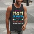 I'm Mom Grandma And A Retired Teacher Nothing Scares Me Men Women Men Tank Top, funny gift