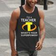 I'm a Teacher What's Your Superpower Teacher Men Tank Top, funny gift