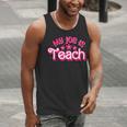 My Job Is Teach Pink Retro Female Teacher Life Women Men Tank Top, funny gift
