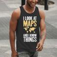 I Look At Maps And i Know Things Teacher Geographer Men Tank Top, funny gift I Look At Maps And i Know Things Teacher Geographer Men Tank Top, funny gift