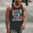 Love Them First Teach Them Second Teacher Student Love Quote Men Tank Top, funny gift Love Them First Teach Them Second Teacher Student Love Quote Men Tank Top, funny gift