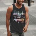Im A Math Teacher Of Course I Have Problems Men Women Men Tank Top, funny gift Im A Math Teacher Of Course I Have Problems Men Women Men Tank Top, funny gift