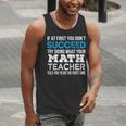 Math Teacher If At First You Don't Succeed Men Tank Top, funny gift Math Teacher If At First You Don't Succeed Men Tank Top, funny gift