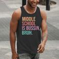 Middle School Teacher Middle School Is Bussin Bruh Men Tank Top, funny gift