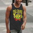 No Taki When Teacher Taki Education Classroom Teacher Men Tank Top, funny gift No Taki When Teacher Taki Education Classroom Teacher Men Tank Top, funny gift