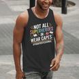 Not All Super Heroes Wear Capes Paraprofessional Teacher Men Tank Top, Super Teacher Tank Tops, funny gift