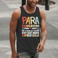 Paraeducator Paraprofessional SPED Teacher Men Tank Top, funny gift