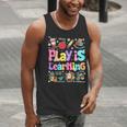 Play Is Learning Educational Teacher Women Men Tank Top, funny gift Play Is Learning Educational Teacher Women Men Tank Top, funny gift