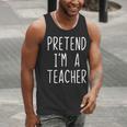 Pretend I'm A Teacher Costume Halloween Lazy Adult Kids Men Tank Top, funny gift