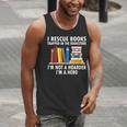 I Rescue Books Trapped In The Bookstore Book Teacher For Men Women Men Tank Top, funny gift
